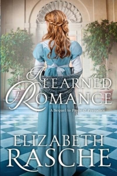 Cover for Elizabeth Rasche · A Learned Romance (Paperback Book) (2021)