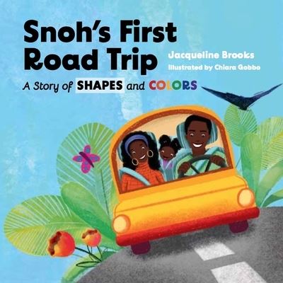 Cover for Jacqueline Brooks · Snoh's First Road Trip (Book) (2023)