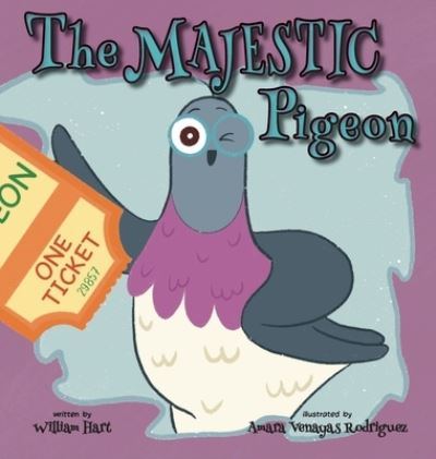 Majestic Pigeon - William Hart - Books - Lawley Enterprises - 9781958302880 - September 12, 2023