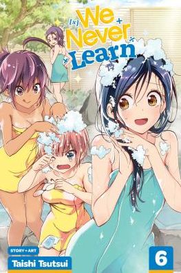 We Never Learn, Vol. 6 - We Never Learn - Taishi Tsutsui - Books - Viz Media, Subs. of Shogakukan Inc - 9781974704880 - October 17, 2019