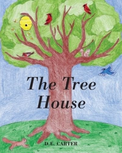 Cover for D E Carter · The Tree House (Pocketbok) (2021)