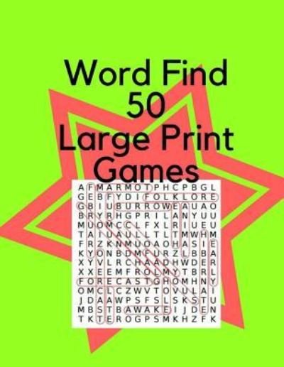 Cover for Ardelia Ragains · Word Find 50 Large Print Games Volume 1 (Paperback Book) (2017)