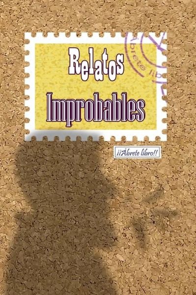 Sabino Fernandez Alonso · Relatos improbables (Paperback Book) (2017)