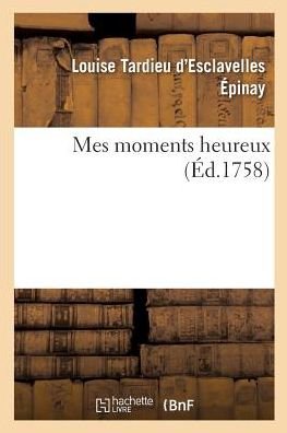 Cover for Epinay-L · Mes Moments Heureux (Paperback Bog) (2018)