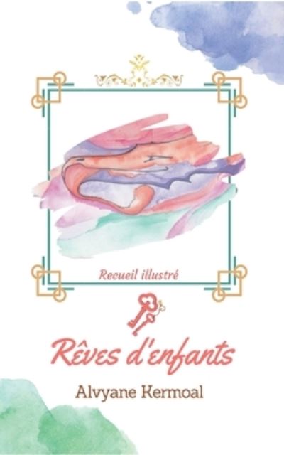 Cover for Alvyane Kermoal · Rves d'enfants (Paperback Book) (2022)