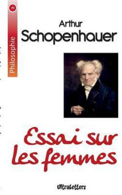 Cover for Arthur Schopenhauer · Essai Sur Les Femmes (Paperback Book) (2016)