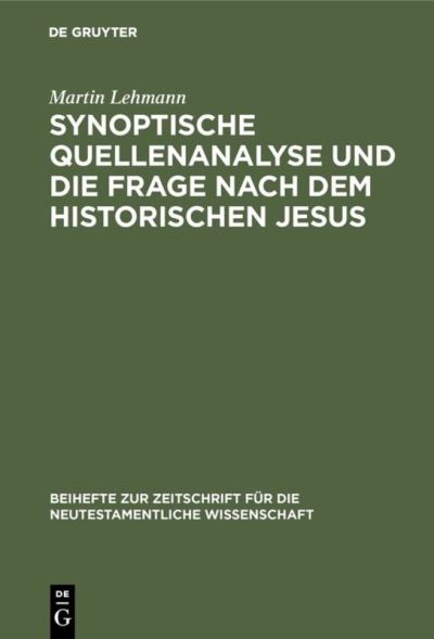 Cover for Martin Lehmann · Synoptische Quellenanalyse und die Frage nach dem historischen Jesus (Hardcover Book) (1970)