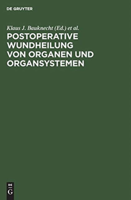 Cover for Klaus J. Bauknecht · Postoperative Wundheilung von Organen und Organsystemen (Book) (1990)