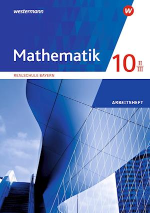 Cover for Westermann Schulbuch · Mathematik 10 II/III. Arbeitsheft mit Lösungen. Für Realschulen in Bayern (Pamflet) (2022)