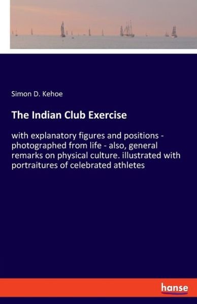 Cover for D Kehoe · The Indian Club Exercise (Taschenbuch) (2019)