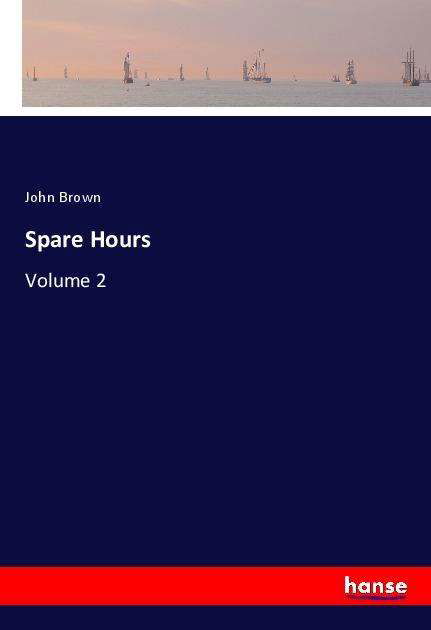 Spare Hours - Brown - Books -  - 9783337848880 - 