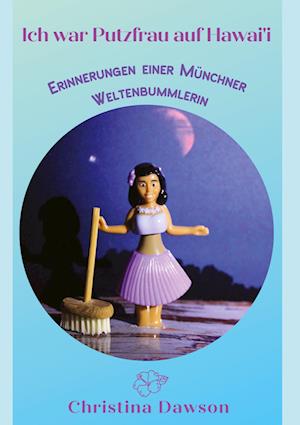 Cover for Christina Dawson · Ich war Putzfrau auf Hawai'i (Book) (2022)