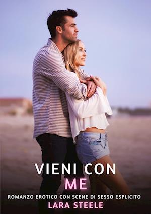 Cover for Lara Steele · Vieni con Me (Book) (2024)