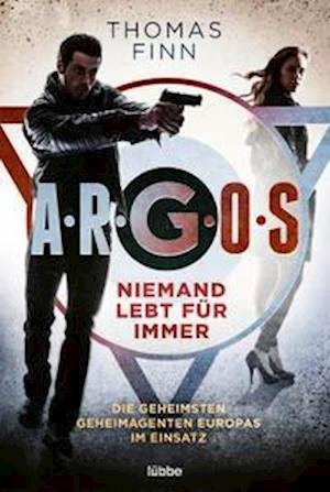 Cover for Thomas Finn · A.R.G.O.S. - Niemand lebt für immer (Paperback Book) (2021)
