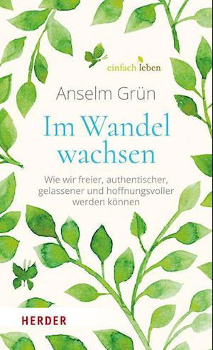 Cover for Anselm Grün · Im Wandel wachsen (Inbunden Bok) (2022)