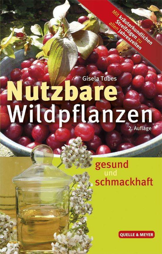 Nutzbare Wildpflanzen - Tubes - Books -  - 9783494015880 - 