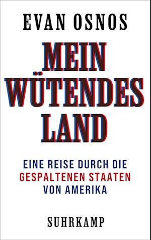 Mein wütendes Land - Evan Osnos - Books - Suhrkamp - 9783518430880 - October 30, 2022
