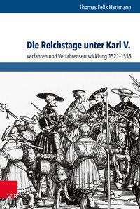 Cover for Hartmann · Die Reichstage unter Karl V. (Bog) (2017)