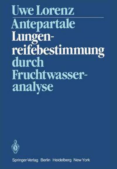 Cover for Ulrich Lorenz · Antepartale Lungenreifebestimmung durch Fruchtwasseranalyse (Paperback Book) [German edition] (1981)