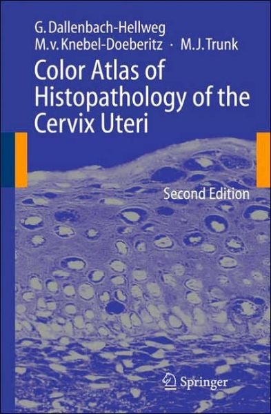 Cover for Gisela Dallenbach-Hellweg · Color Atlas of Histopathology of the Cervix Uteri (Gebundenes Buch) [2nd ed. 2006 edition] (2005)