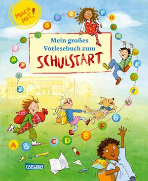 Mein großes Vorlesebuch zum Schulstart - Marliese Arold - Książki - Carlsen Verlag GmbH - 9783551521880 - 28 kwietnia 2022