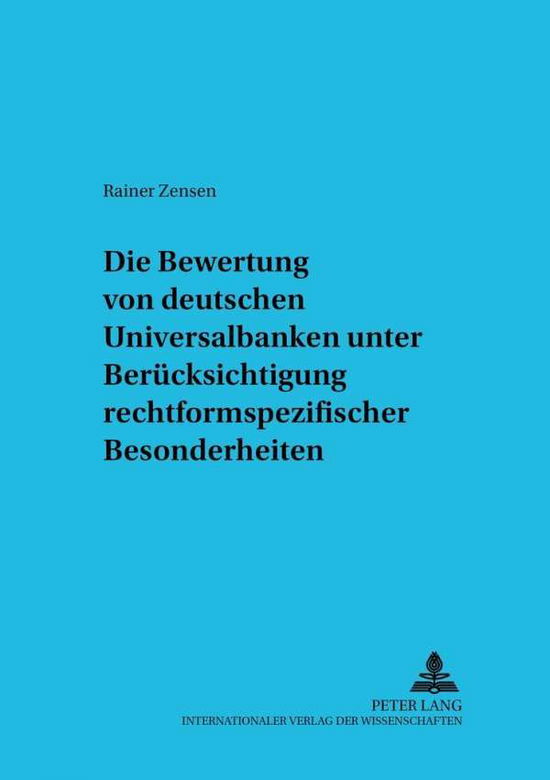 Cover for Rainer Zensen · Die Bewertung Von Deutschen Universalbanken Unter Beruecksichtigung Rechtsformspezifischer Besonderheiten - Betriebswirtschaftliche Studien (Paperback Book) [German edition] (2002)