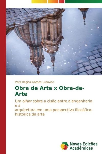 Cover for Gomes Luduvice Vera Regina · Obra De Arte X Obra-de-arte (Paperback Bog) (2014)