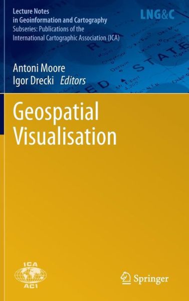 Cover for Antoni Moore · Geospatial Visualisation - Publications of the International Cartographic Association (ICA) (Hardcover Book) [2012 edition] (2012)