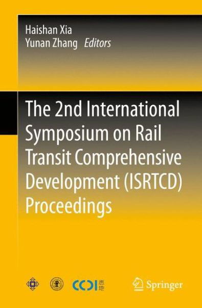 Cover for Haishan Xia · The 2nd International Symposium on Rail Transit Comprehensive Development (ISRTCD) Proceedings (Pocketbok) [2014 edition] (2014)