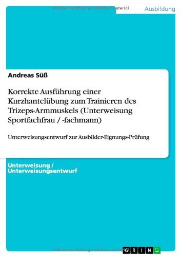 Korrekte Ausführung einer Kurzhante - Süß - Books - GRIN Verlag GmbH - 9783656631880 - April 8, 2014