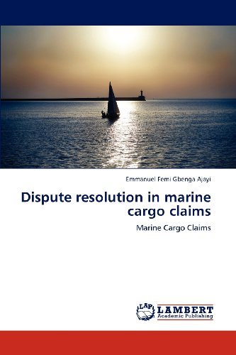 Emmanuel Femi Gbenga Ajayi · Dispute Resolution in Marine Cargo Claims (Paperback Bog) (2012)