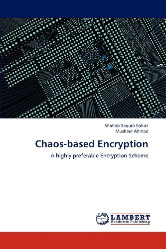 Cover for Musheer Ahmad · Chaos-based Encryption: a Highly Preferable Encryption Scheme (Paperback Book) (2012)