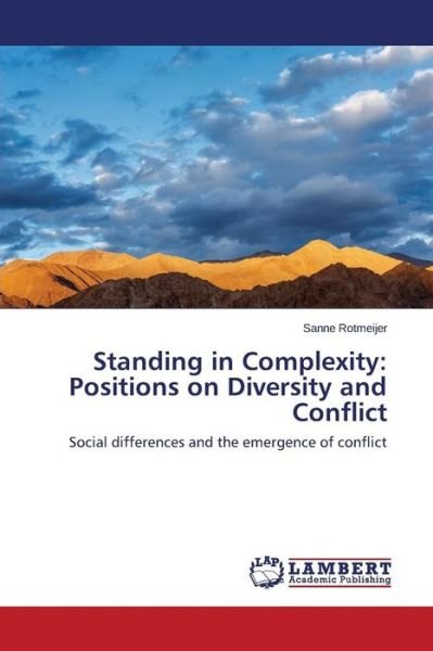 Cover for Rotmeijer Sanne · Standing in Complexity: Positions on Diversity and Conflict (Paperback Bog) (2015)