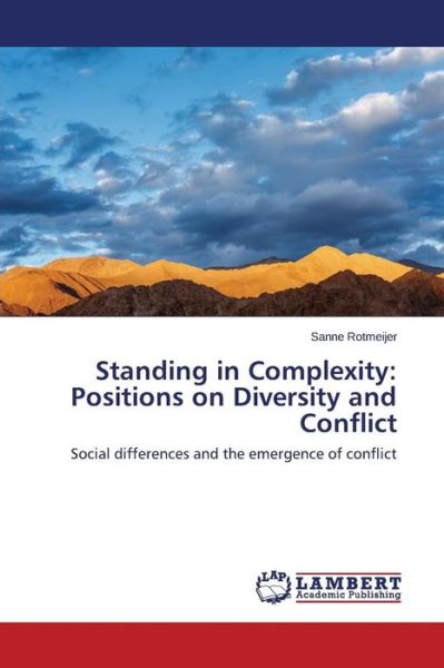 Cover for Rotmeijer Sanne · Standing in Complexity: Positions on Diversity and Conflict (Pocketbok) (2015)