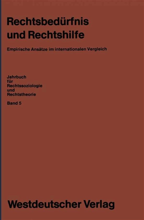 Cover for Erhard Blankenburg · Rechtsbedurfnis Und Rechtshilfe: Empirische Ansatze Im Internationalen Vergleich - Jahrbuch Fur Rechtssoziologie Und Rechtstheorie (Paperback Book) [1978 edition] (2012)