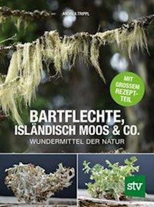 Cover for Andrea Trippl · Bartflechte, Isländisch Moos &amp; Co. (Hardcover Book) (2019)