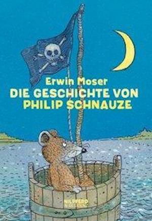 Cover for Erwin Moser · Die Geschichte Von Philip Schnauze (Buch)