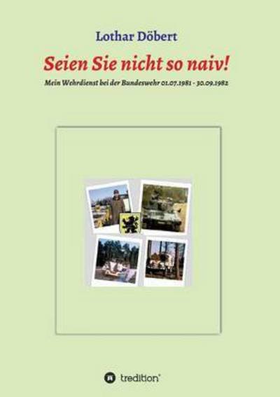 Cover for Lothar Dobert · Seien Sie Nicht So Naiv! (Paperback Book) (2015)