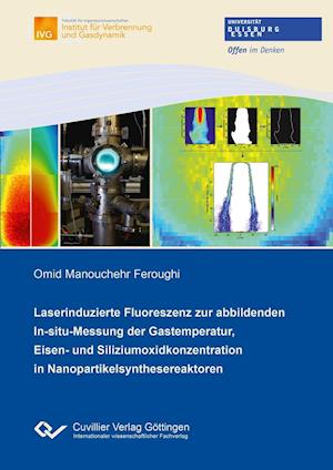 Cover for Omid Manouchehr Feroughi · Laserinduzierte Fluoreszenz zur abbildenden In-situ-Messung der Gastemperatur, Eisen- und Siliziumoxidkonzentration in Nanopartikelsynthesereaktoren (Paperback Book) (2016)