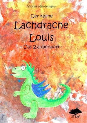 Cover for Yvonne Heinzelmann · Der kleine Lachdrache Louis (Paperback Book) (2019)