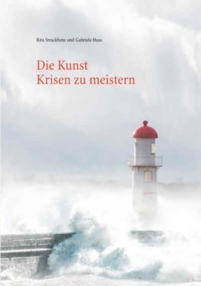 Cover for Rita Strackbein · Die Kunst Krisen zu meistern (Paperback Book) (2020)