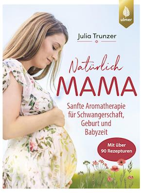 Cover for Julia Trunzer · Natürlich Mama (Book) (2025)
