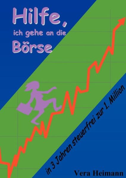 Cover for Vera Heimann · Hilfe, ich gehe an die Boerse (Paperback Book) [German edition] (2000)