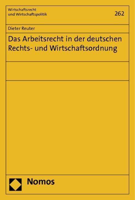 Cover for Reuter · Das Arbeitsrecht in der deutsche (Book) (2012)