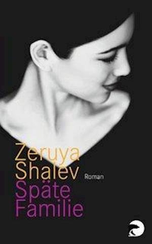 Cover for Zeruya Shalev · BVZ.00488 Shalev.Späte Familie (Book)