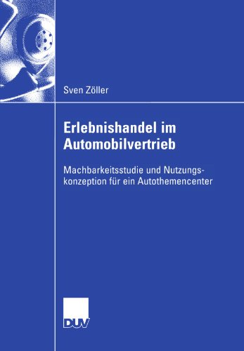 Cover for Sven Zoeller · Erlebnishandel Im Automobilvertrieb: Machbarkeitsstudie Und Nutzungskonzeption Fur Ein Autothemencenter (Paperback Book) [2006 edition] (2006)