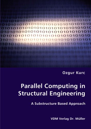 Cover for Ozgur Kurc · Parallel Computing in Structural Engineering: a Substructure Based Approach (Pocketbok) (2008)