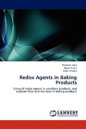Cover for Gafur Xhabiri · Redox Agents in Baking Products: Using of Redox Agents in Conditory Products, and Soybean Flour and Rice Bran in Baking Products (Paperback Bog) (2012)
