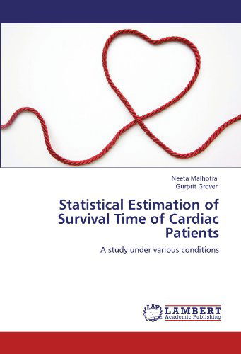 Cover for Gurprit Grover · Statistical Estimation of Survival Time of Cardiac Patients: a Study Under Various Conditions (Paperback Book) (2011)