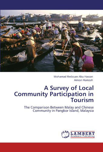 Cover for Amran Hamzah · A Survey of Local Community Participation in Tourism: the Comparison Between Malay and Chinese Community in Pangkor Island, Malaysia (Paperback Book) (2012)